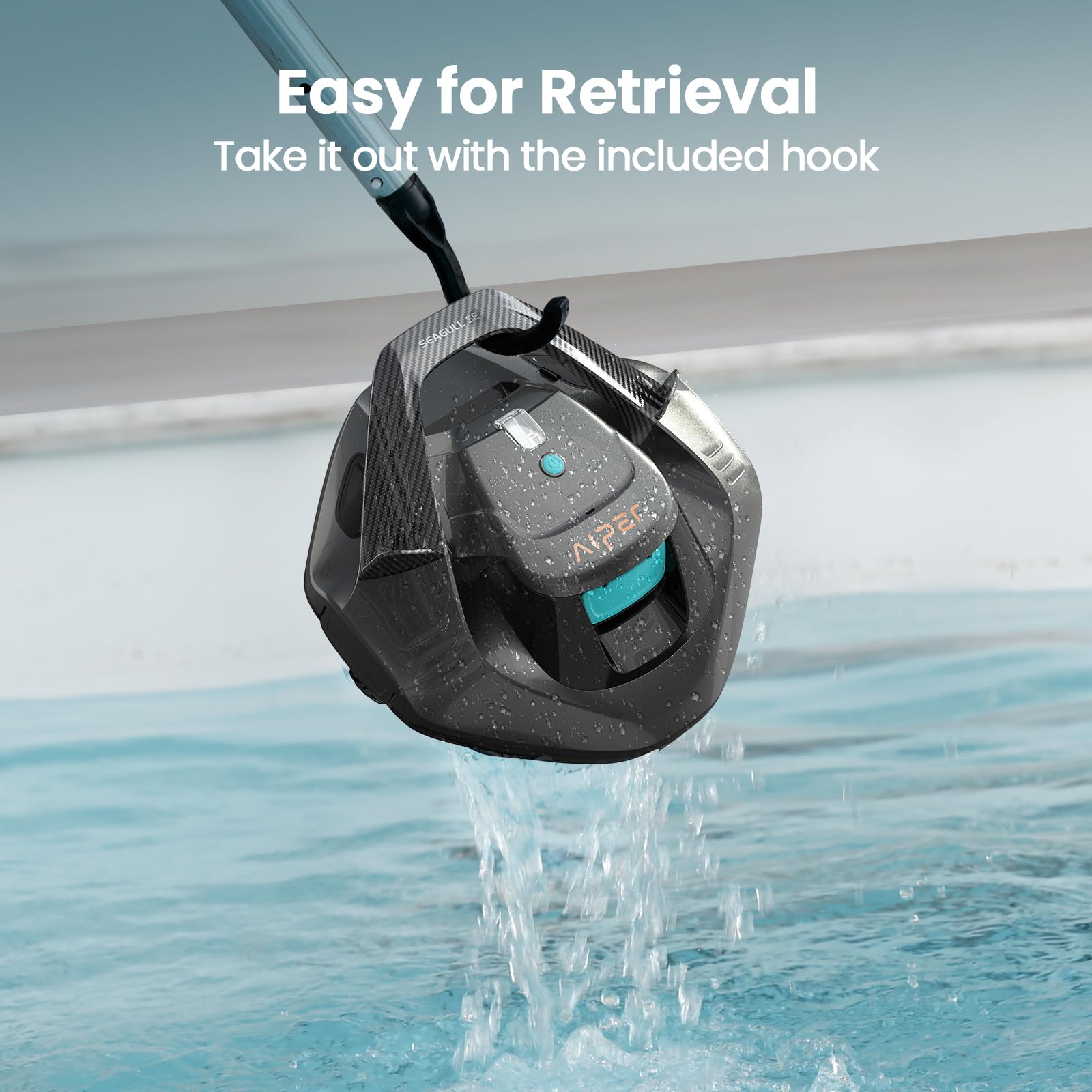 Easy for Retrieval graphic: lifting the Aiper Seagull SE out of the pool with the included pole hook